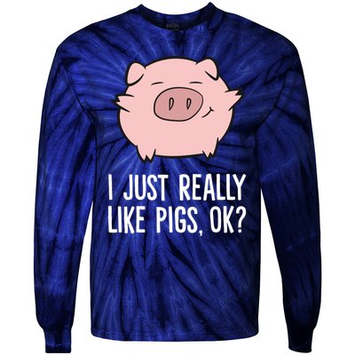 Pigs Lover I Just Really Like Pigs, OK? Cute Pigs Tie-Dye Long Sleeve Shirt