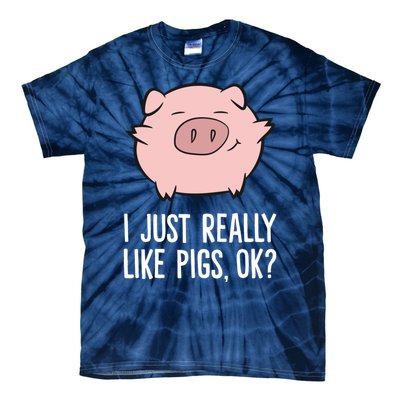 Pigs Lover I Just Really Like Pigs, OK? Cute Pigs Tie-Dye T-Shirt