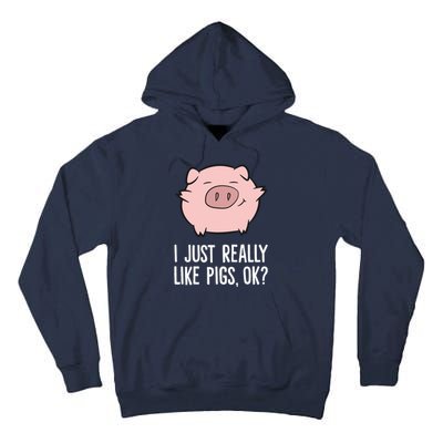 Pigs Lover I Just Really Like Pigs, OK? Cute Pigs Tall Hoodie