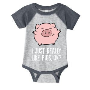 Pigs Lover I Just Really Like Pigs, OK? Cute Pigs Infant Baby Jersey Bodysuit