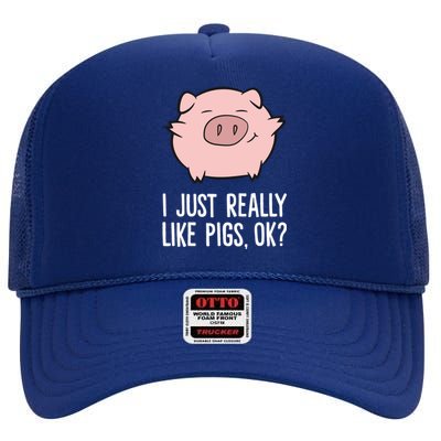 Pigs Lover I Just Really Like Pigs, OK? Cute Pigs High Crown Mesh Back Trucker Hat