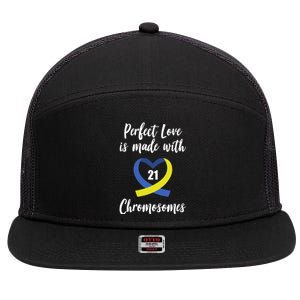 Perfect Love Is Made With 21 Chromosomes Down Syndrome 7 Panel Mesh Trucker Snapback Hat