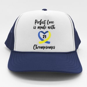 Perfect Love Is Made With 21 Chromosomes Down Syndrome Trucker Hat