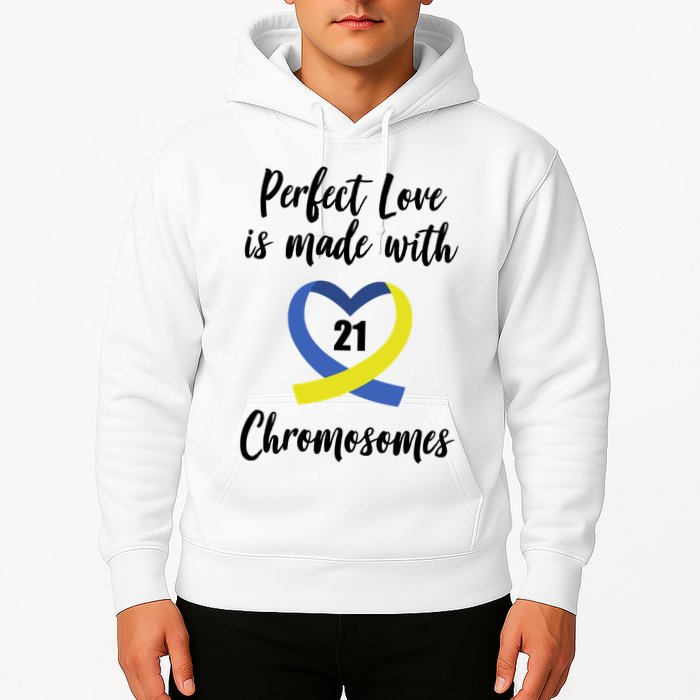 Perfect Love Is Made With 21 Chromosomes Down Syndrome Hoodie