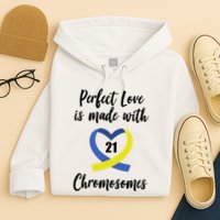 Perfect Love Is Made With 21 Chromosomes Down Syndrome Hoodie