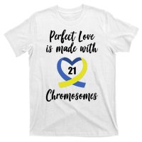 Perfect Love Is Made With 21 Chromosomes Down Syndrome T-Shirt