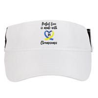 Perfect Love Is Made With 21 Chromosomes Down Syndrome Adult Drive Performance Visor