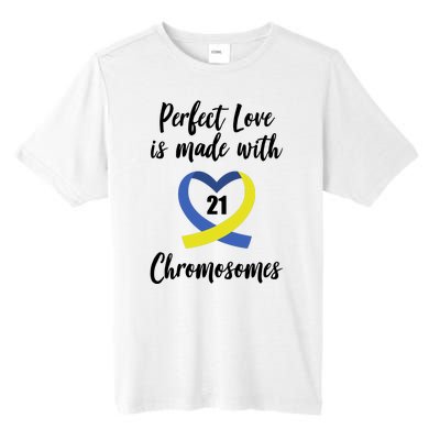 Perfect Love Is Made With 21 Chromosomes Down Syndrome Tall Fusion ChromaSoft Performance T-Shirt