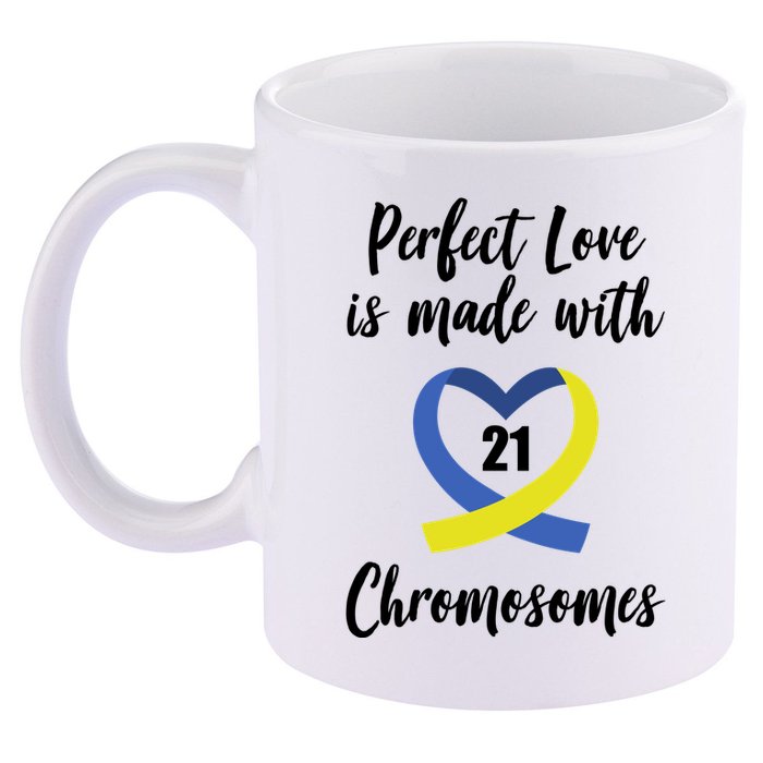 Perfect Love Is Made With 21 Chromosomes Down Syndrome 11oz C Handle Ceramic Mug