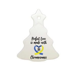 Perfect Love Is Made With 21 Chromosomes Down Syndrome Ceramic Tree Ornament