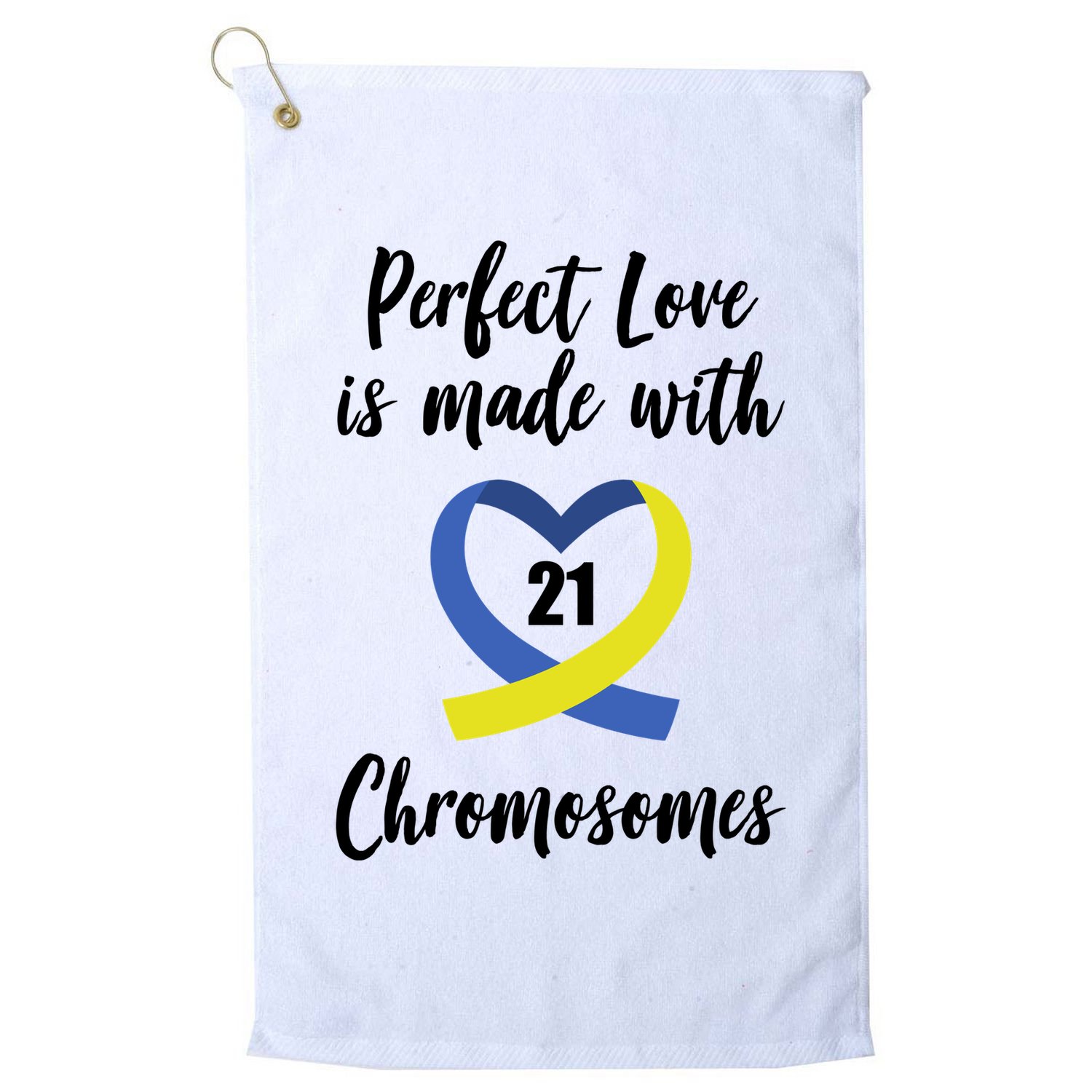 Perfect Love Is Made With 21 Chromosomes Down Syndrome Golf Towel