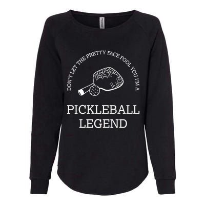 Pickleball Legend Ironic Saying Hobby Sports Dinking Cool Gift Womens California Wash Sweatshirt