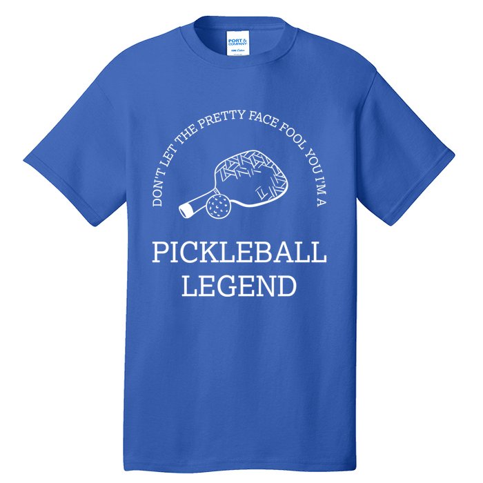 Pickleball Legend Ironic Saying Hobby Sports Dinking Cool Gift Tall T-Shirt