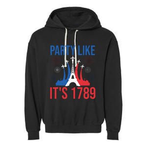 Party Like Its 1789 Bastille Day Eiffel Tower Apparel Garment-Dyed Fleece Hoodie