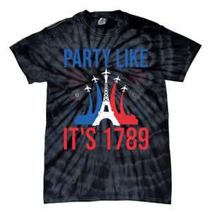 Party Like Its 1789 Bastille Day Eiffel Tower Apparel Tie-Dye T-Shirt