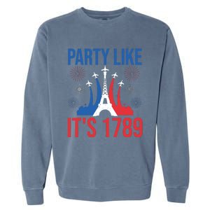 Party Like Its 1789 Bastille Day Eiffel Tower Apparel Garment-Dyed Sweatshirt