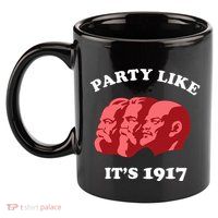 Party Like ItS 1917 Funny Communist 11oz C Handle Ceramic Mug