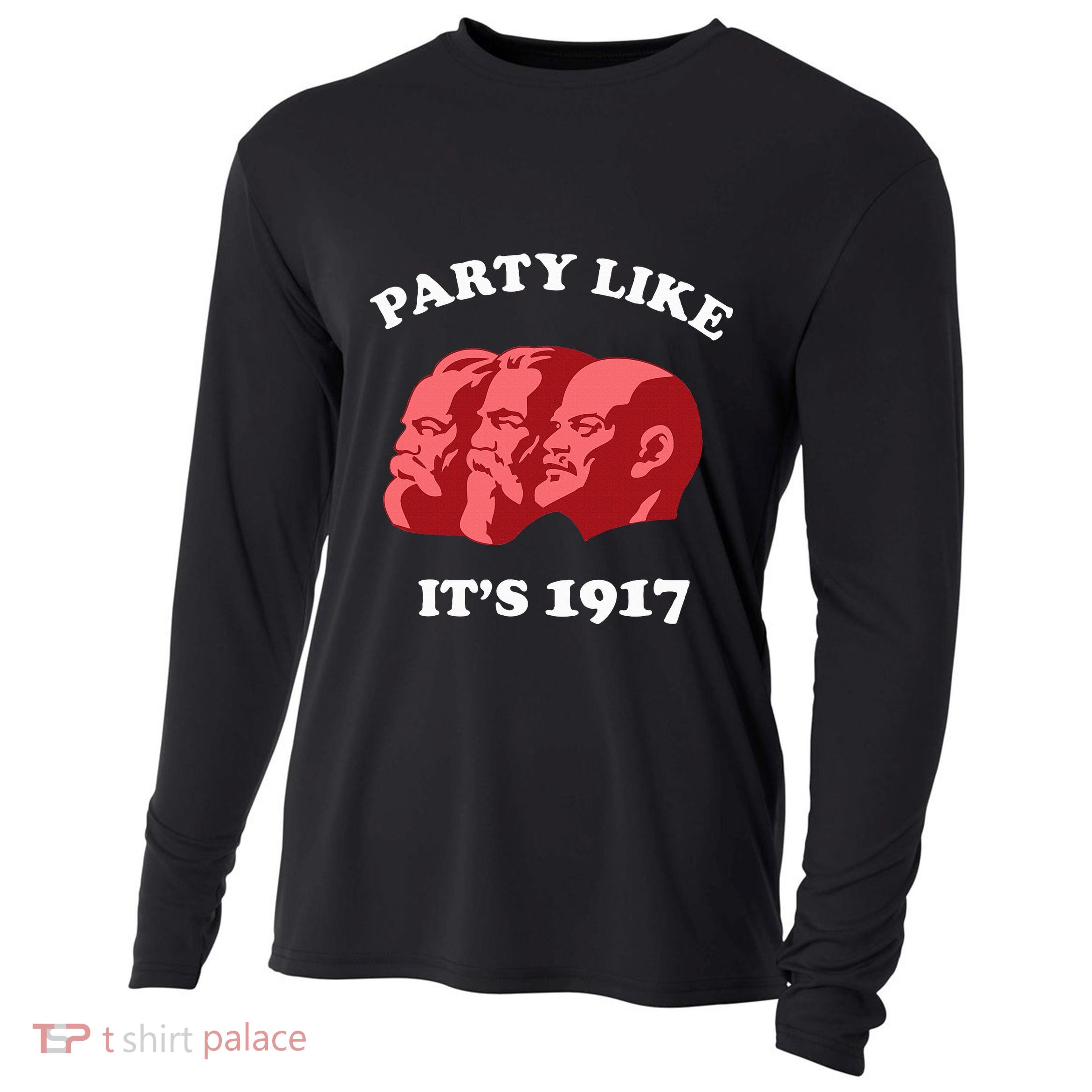 Party Like ItS 1917 Funny Communist Cooling Performance Long Sleeve Crew