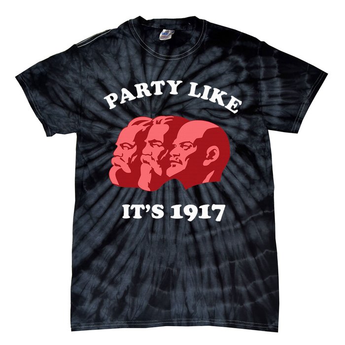 Party Like ItS 1917 Funny Communist Tie-Dye T-Shirt