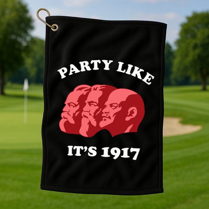 Party Like ItS 1917 Funny Communist Golf Towel