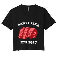 Party Like ItS 1917 Funny Communist Women's Crop Top Tee