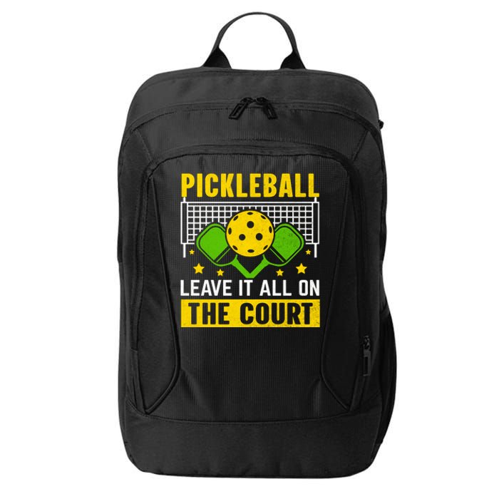 Pickleball Leave It All On The Court City Backpack