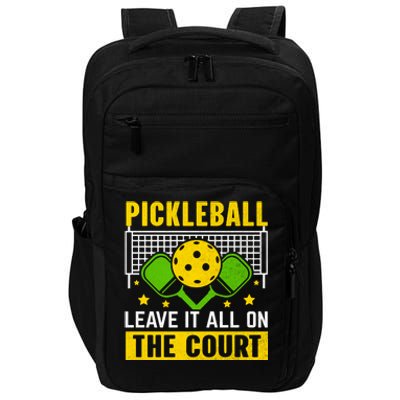 Pickleball Leave It All On The Court Impact Tech Backpack