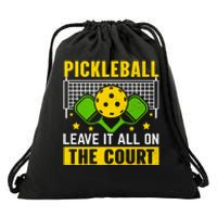 Pickleball Leave It All On The Court Drawstring Bag