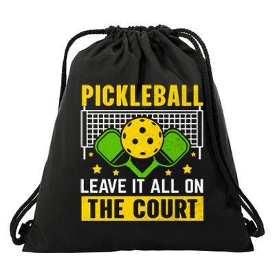 Pickleball Leave It All On The Court Drawstring Bag