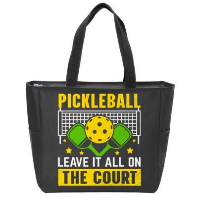 Pickleball Leave It All On The Court Zip Tote Bag