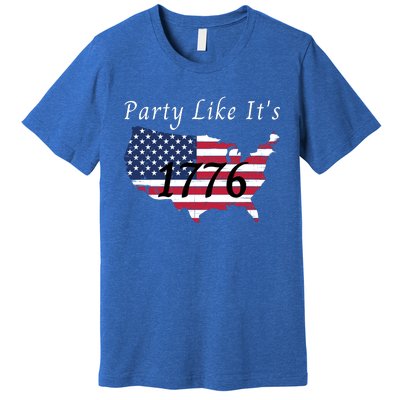 Party Like It’s 1776, American, 4th Of July US Flag, Liberty, Freedom Premium T-Shirt