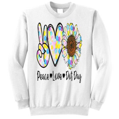 Peace Love International Dot Day Happy Dot Day Colorful Sweatshirt