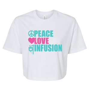 Peace Love Infusion Work Hospital Nursing Great Gift Bella+Canvas Jersey Crop Tee