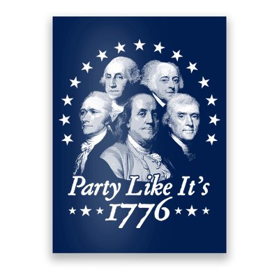 Party Like Its 1776 4th Of July Founding Fathers USA America Poster