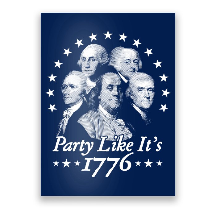 Party Like Its 1776 4th Of July Founding Fathers USA America Poster