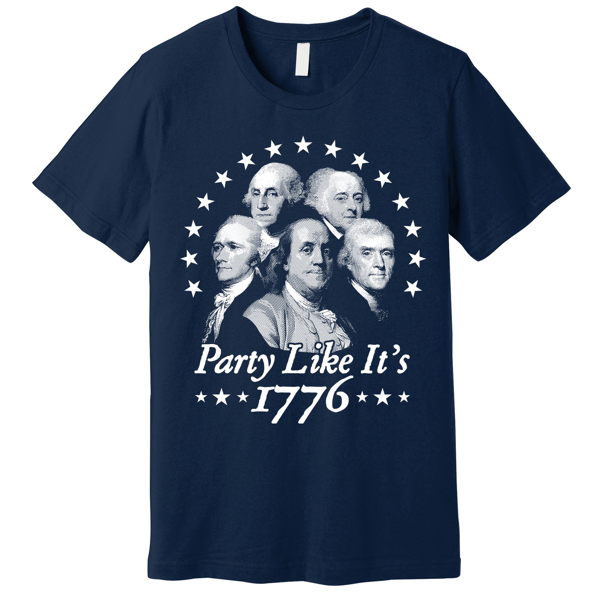 Party Like Its 1776 4th Of July Founding Fathers USA America Premium T-Shirt