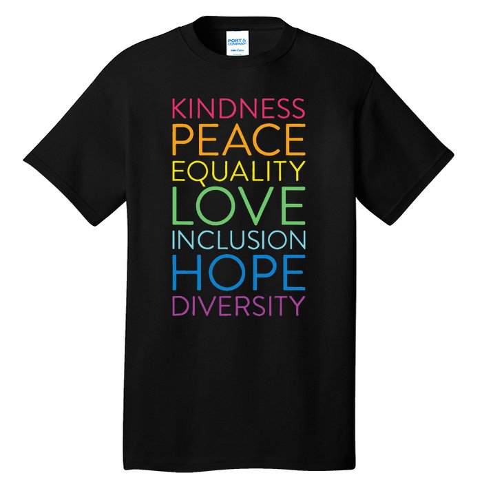 Peace Love Inclusion Equality Diversity Human Rights Tall T-Shirt