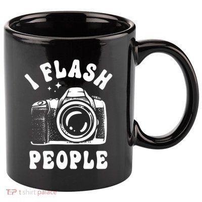 Photography Lover I Flash People Funny Camera Photographer Funny Gift 11oz C Handle Ceramic Mug