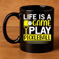 Pickleball Life Is A Game Play Pickleball Funny Pickleball Gift 11oz C Handle Ceramic Mug