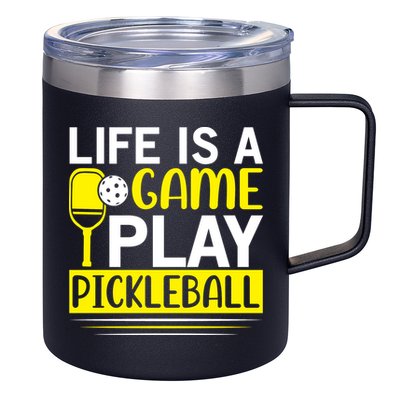 Pickleball Life Is A Game Play Pickleball Funny Pickleball Gift 12oz Stainless Steel Coffee Mug