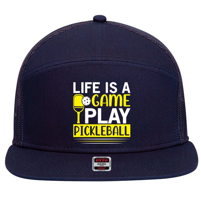 Pickleball Life Is A Game Play Pickleball Funny Pickleball Gift 7 Panel Mesh Trucker Snapback Hat