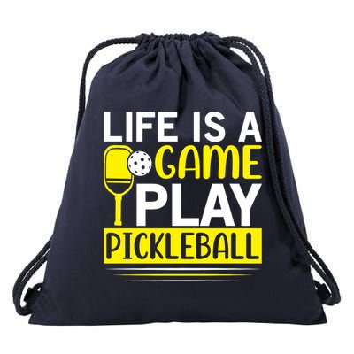 Pickleball Life Is A Game Play Pickleball Funny Pickleball Gift Drawstring Bag