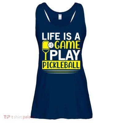 Pickleball Life Is A Game Play Pickleball Funny Pickleball Gift Ladies Essential Flowy Tank