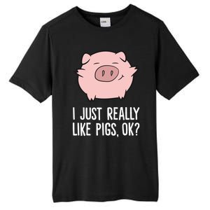 Pigs Lover I Just Really Like Pigs Ok? Cute Pigs Funny Gift Tall Fusion ChromaSoft Performance T-Shirt