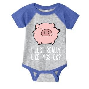 Pigs Lover I Just Really Like Pigs Ok? Cute Pigs Funny Gift Infant Baby Jersey Bodysuit