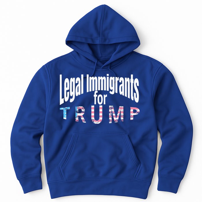 Patriotic Legal Immigrant Support Trump 2024 Hoodie