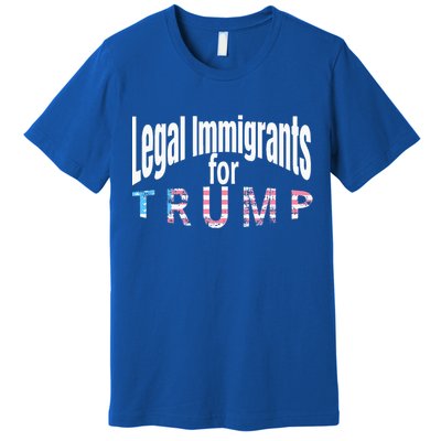 Patriotic Legal Immigrant Support Trump 2024 Premium T-Shirt