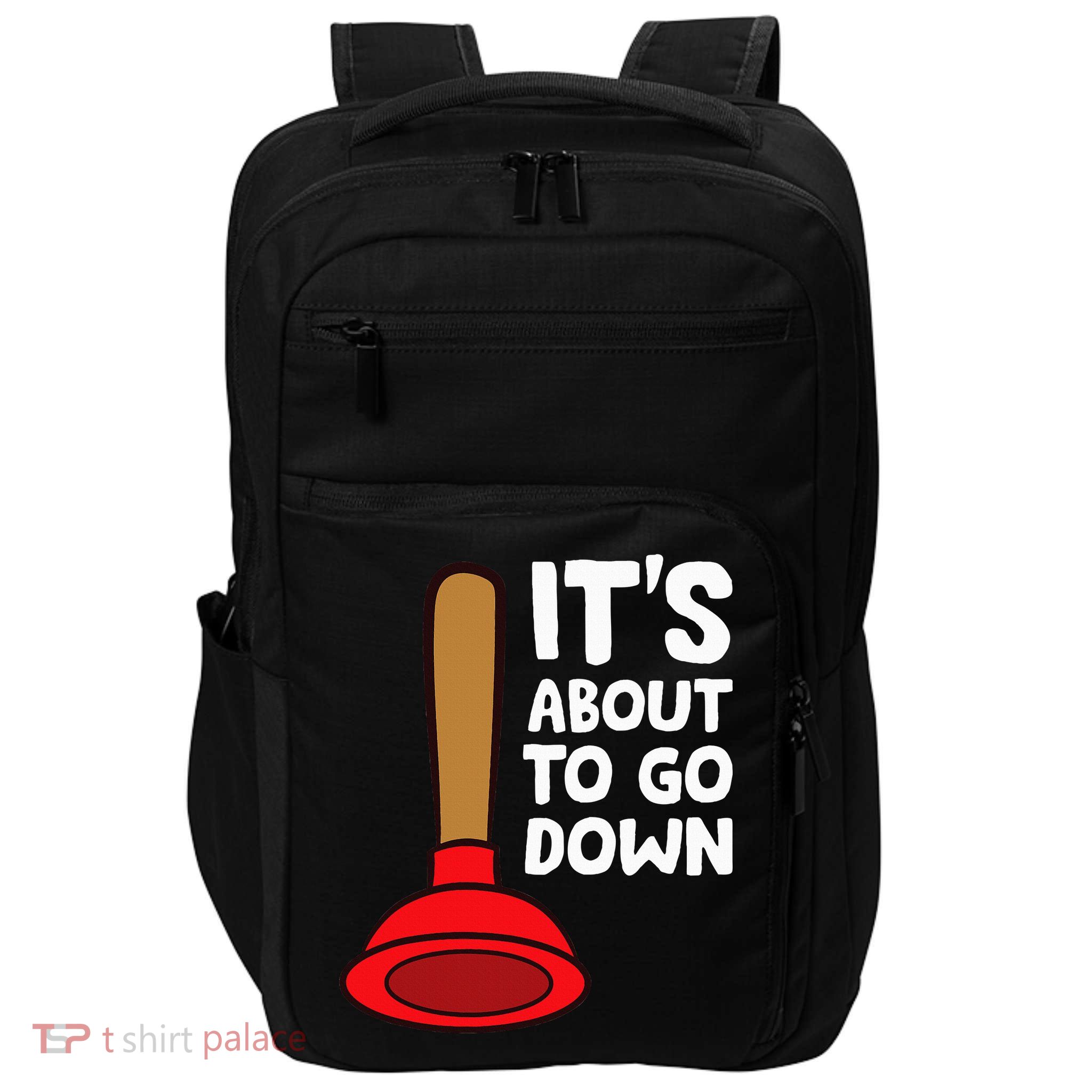 Plumber Lover It's About To Go Down Plumber Impact Tech Backpack