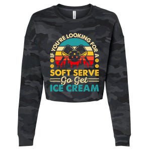 Pickleball Lover If You Want Soft Serve Go Get Ice Cream Cropped Pullover Crew