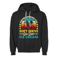 Pickleball Lover If You Want Soft Serve Go Get Ice Cream Garment-Dyed Fleece Hoodie